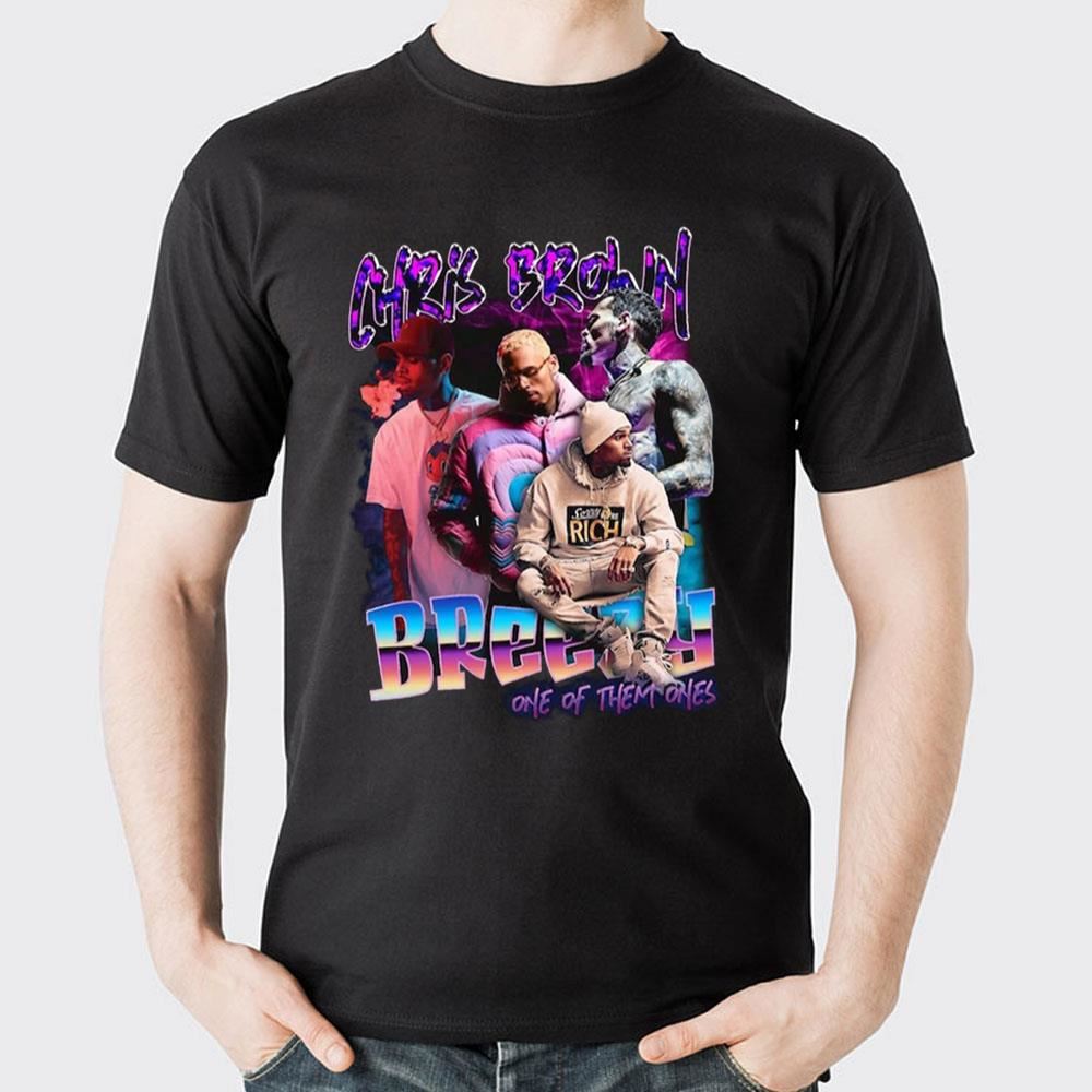 Breezy One Of Them Ones Chris Brown Vintage Awesome Shirts